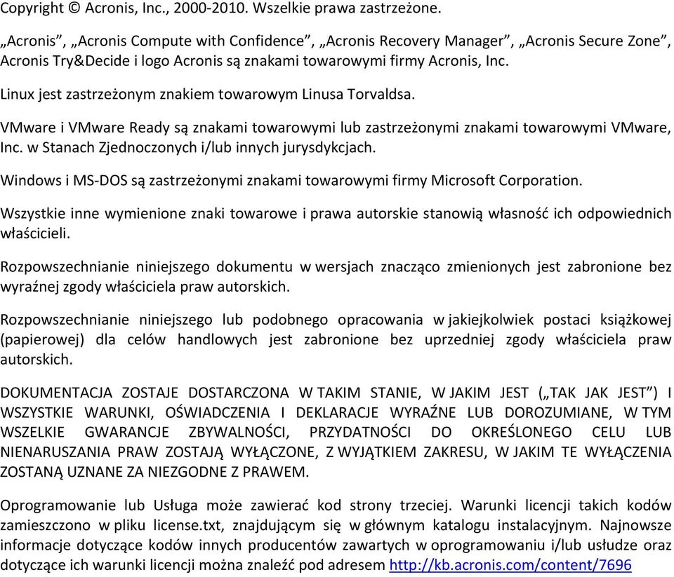 Linux jest zastrzeżonym znakiem towarowym Linusa Torvaldsa. VMware i VMware Ready są znakami towarowymi lub zastrzeżonymi znakami towarowymi VMware, Inc.