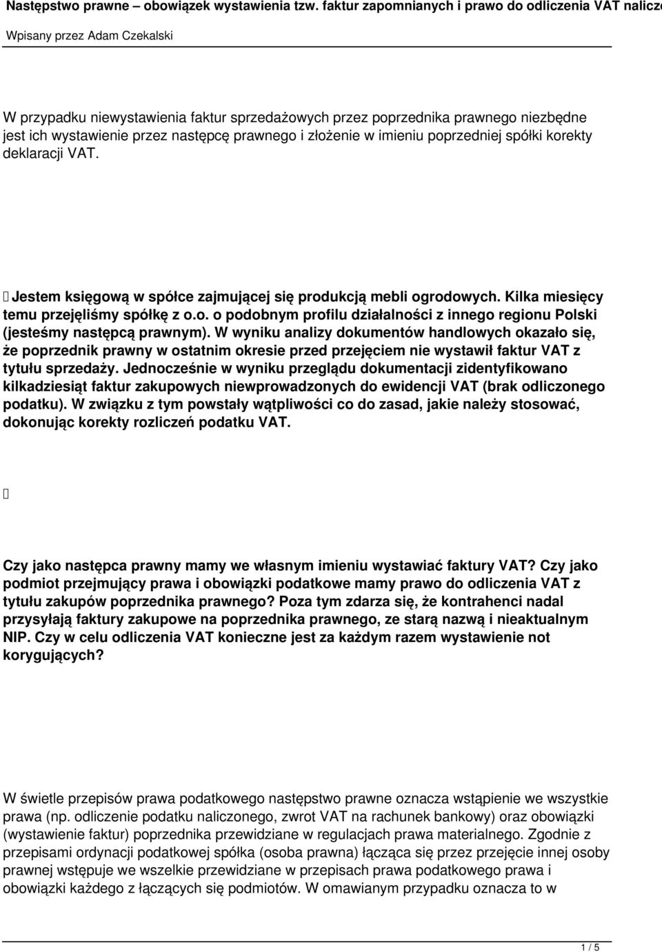 W wyniku analizy dokumentów handlowych okazało się, że poprzednik prawny w ostatnim okresie przed przejęciem nie wystawił faktur VAT z tytułu sprzedaży.