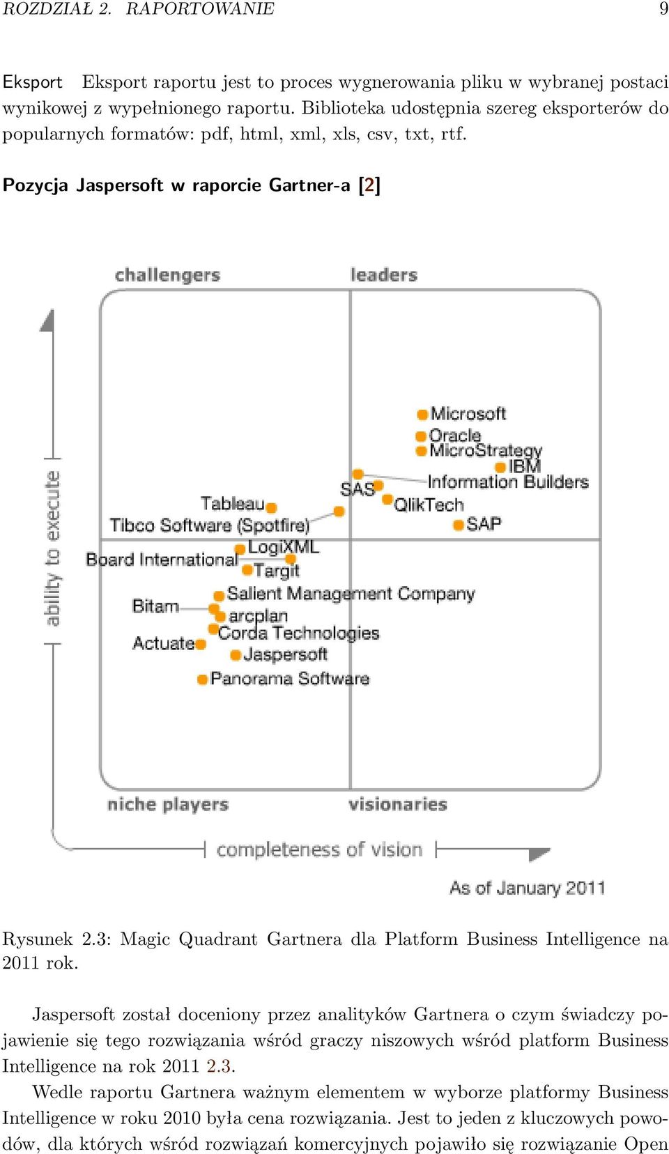 3: Magic Quadrant Gartnera dla Platform Business Intelligence na 2011 rok.