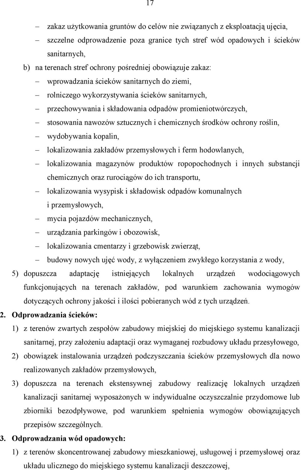 chemicznych środków ochrony roślin, wydobywania kopalin, lokalizowania zakładów przemysłowych i ferm hodowlanych, lokalizowania magazynów produktów ropopochodnych i innych substancji chemicznych oraz