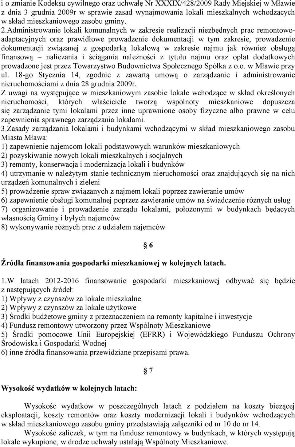 Administrowanie lokali komunalnych w zakresie realizacji niezbędnych prac remontowoadaptacyjnych oraz prawidłowe prowadzenie dokumentacji w tym zakresie, prowadzenie dokumentacji związanej z