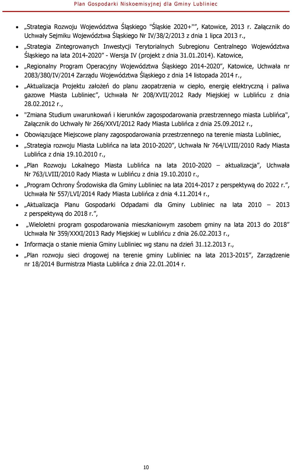 Katowice, Regionalny Program Operacyjny Województwa Śląskiego 2014-2020, Katowice, Uchwała nr 2083/380/IV/2014 Zarządu Województwa Śląskiego z dnia 14 listopada 2014 r.