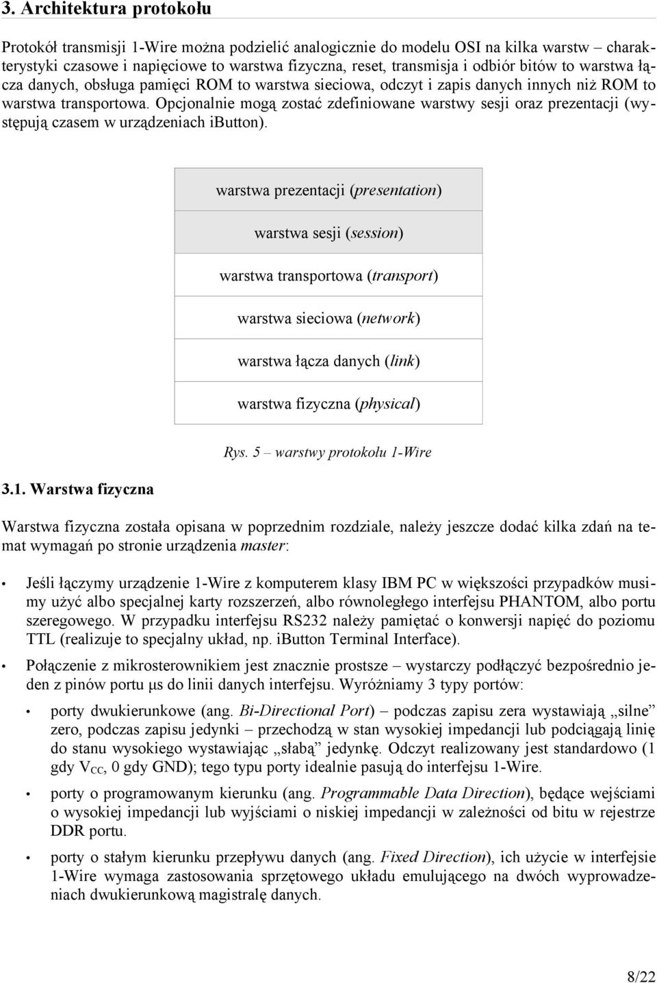 Opcjonalnie mogą zostać zdefiniowane warstwy sesji oraz prezentacji (występują czasem w urządzeniach ibutton).