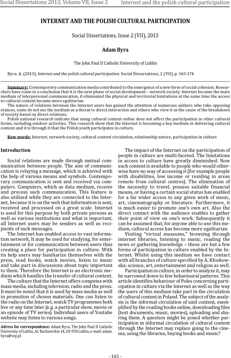 165-174 Summary: Contemporary communication media contributed to the emergence of a new form of social cohesion.