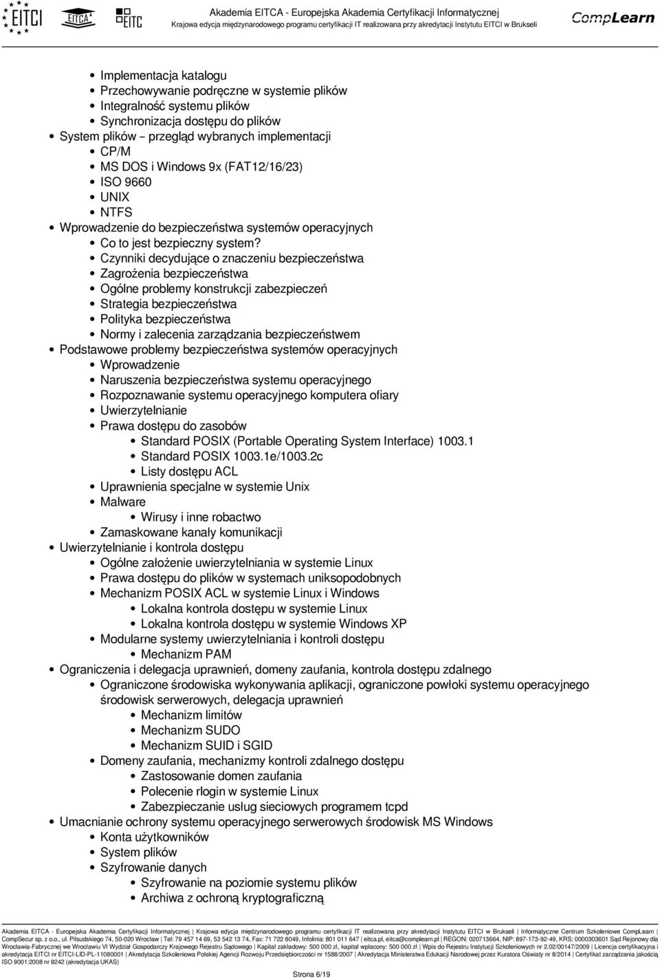 Czynniki decydujące o znaczeniu bezpieczeństwa Zagrożenia bezpieczeństwa Ogólne problemy konstrukcji zabezpieczeń Strategia bezpieczeństwa Polityka bezpieczeństwa Normy i zalecenia zarządzania