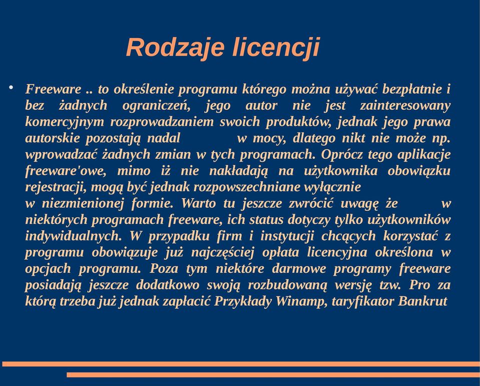 pozostają nadal w mocy, dlatego nikt nie może np. wprowadzać żadnych zmian w tych programach.