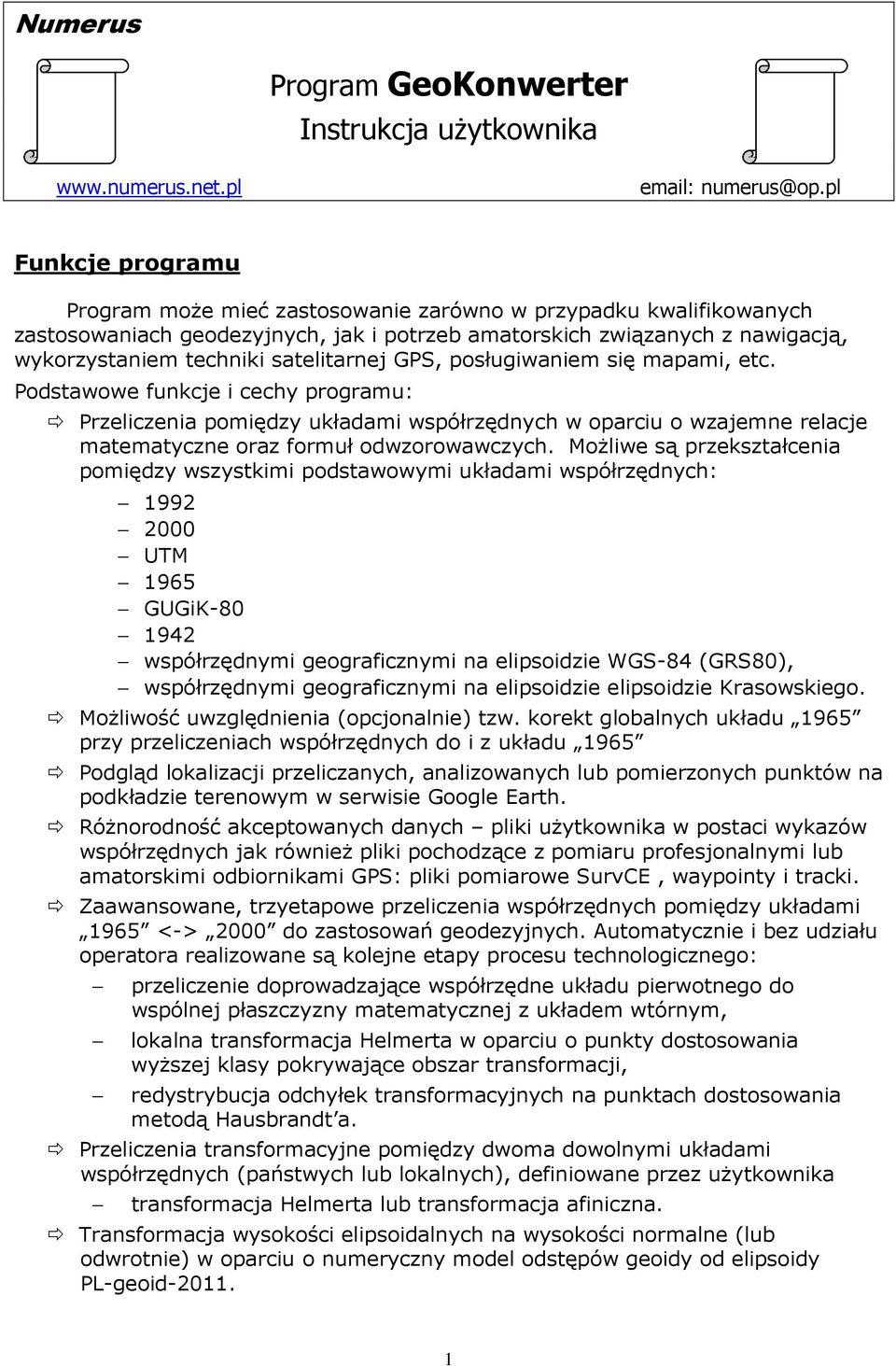 satelitarnej GPS, posługiwaniem się mapami, etc.