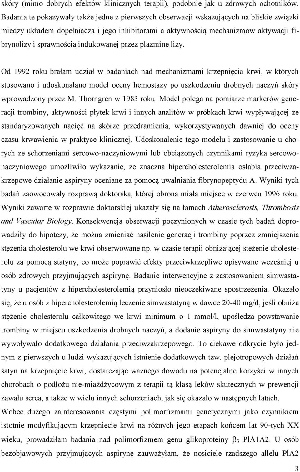 indukowanej przez plazminę lizy.