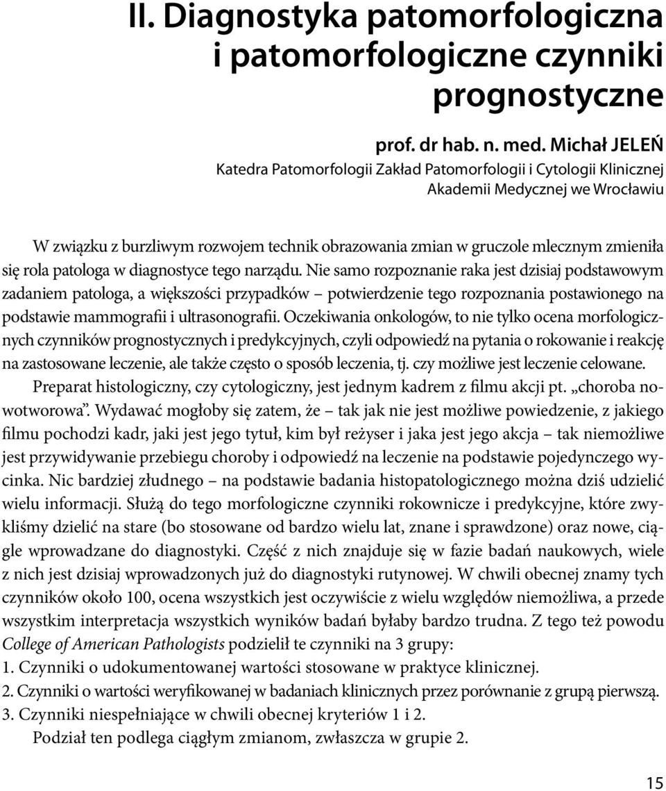 się rola patologa w diagnostyce tego narządu.