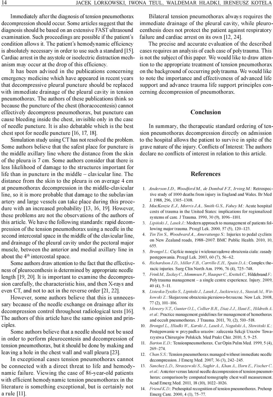 The patient s hemodynamic efficiency is absolutely necessary in order to use such a standard [15].