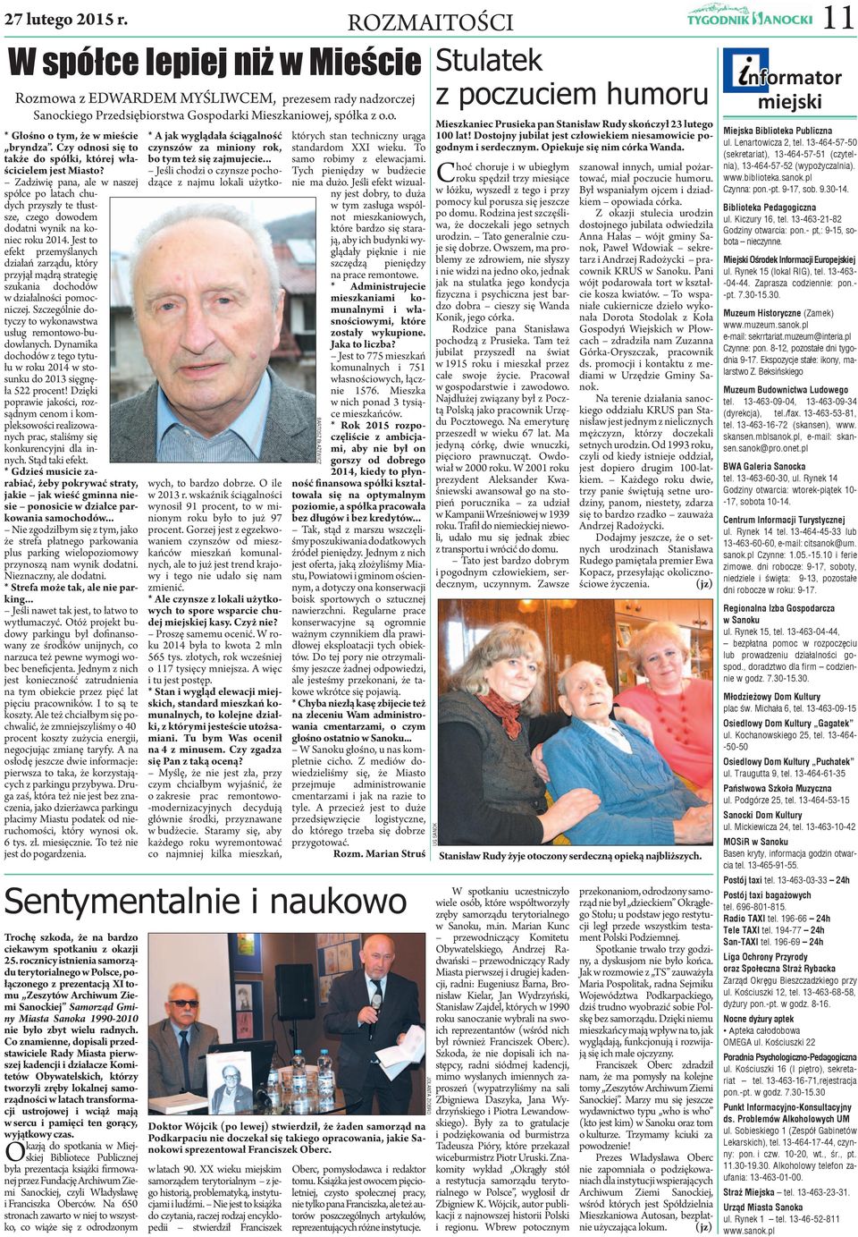 części położonych w miejscowościach: Zagórz jako działka nr 3346/2, Zasław jako działka nr 368/6, 369/2, 369/3,1058, Wielopole jako działka nr 204/13, 279, Łukowe jako działka nr 212, Średnie Wielkie