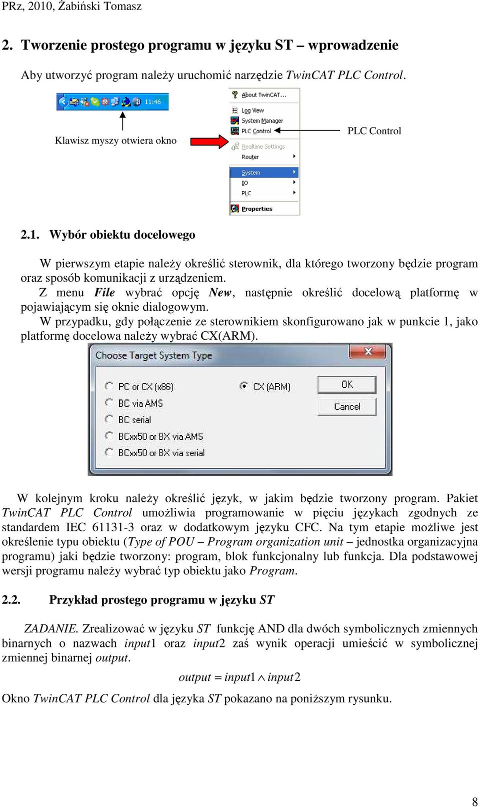 Z menu File wybrać opcję New, następnie określić docelową platformę w pojawiającym się oknie dialogowym.