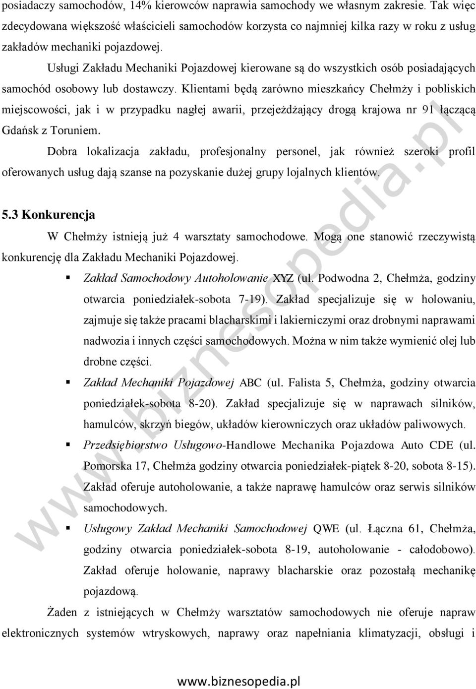 Usługi Zakładu Mechaniki Pojazdowej kierowane są do wszystkich osób posiadających samochód osobowy lub dostawczy.