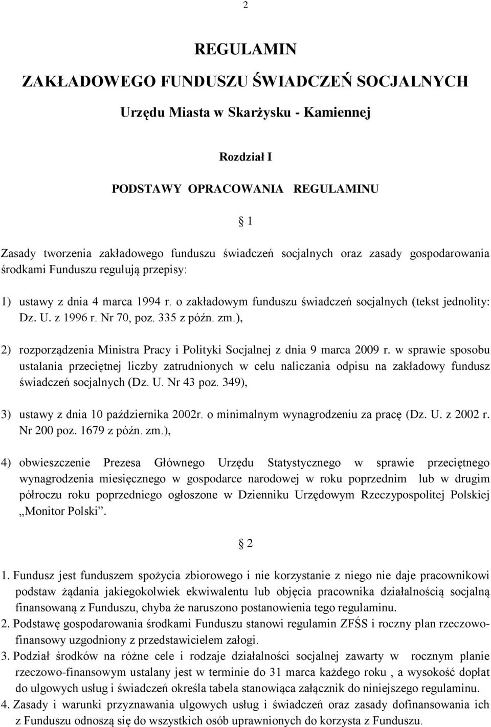 zm.), 2) rozporządzenia Ministra Pracy i Polityki Socjalnej z dnia 9 marca 2009 r.