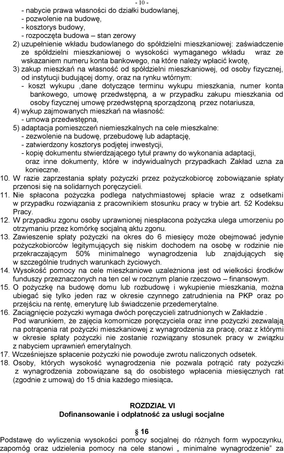 mieszkaniowej, od osoby fizycznej, od instytucji budującej domy, oraz na rynku wtórnym: - koszt wykupu,dane dotyczące terminu wykupu mieszkania, numer konta bankowego, umowę przedwstępną, a w