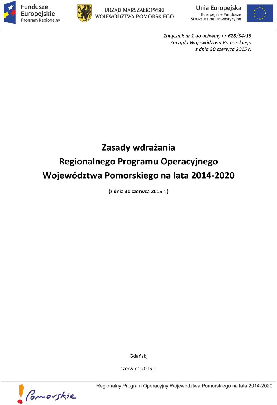 Zasady wdrażania Regionalnego Programu Operacyjnego