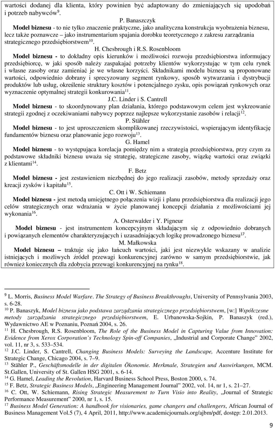 zarządzania strategicznego przedsiębiorstwem 10. H. Chesbrough i R.S.