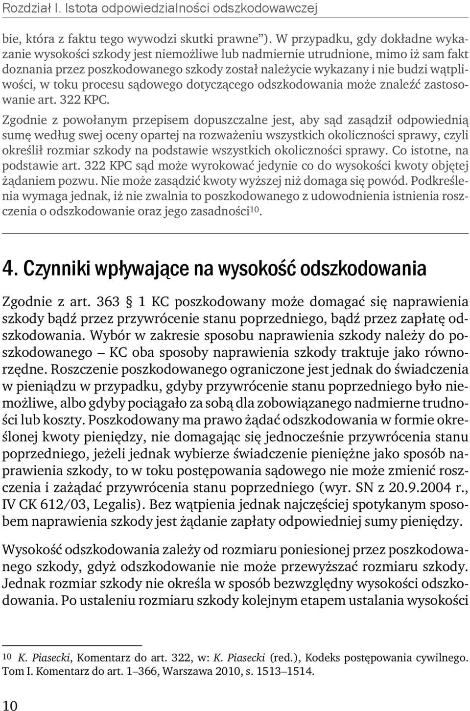 wątpliwości, w toku procesu sądowego dotyczącego odszkodowania może znaleźć zastosowanie art. 322 KPC.