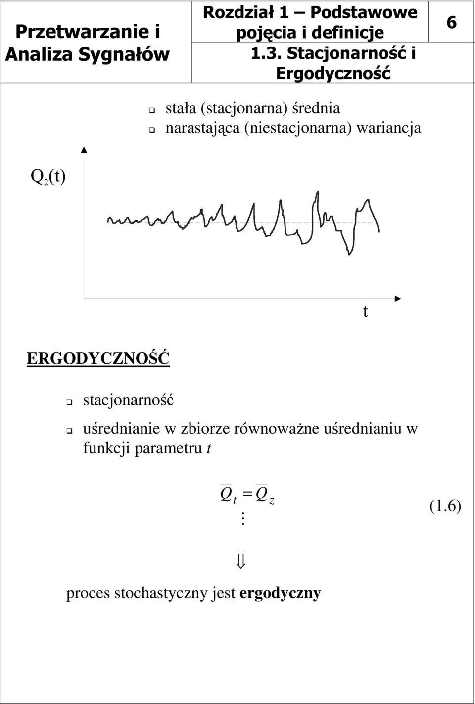 ERGODYCZNOŚĆ stacjonarność uśrednianie w zbiorze równoważne