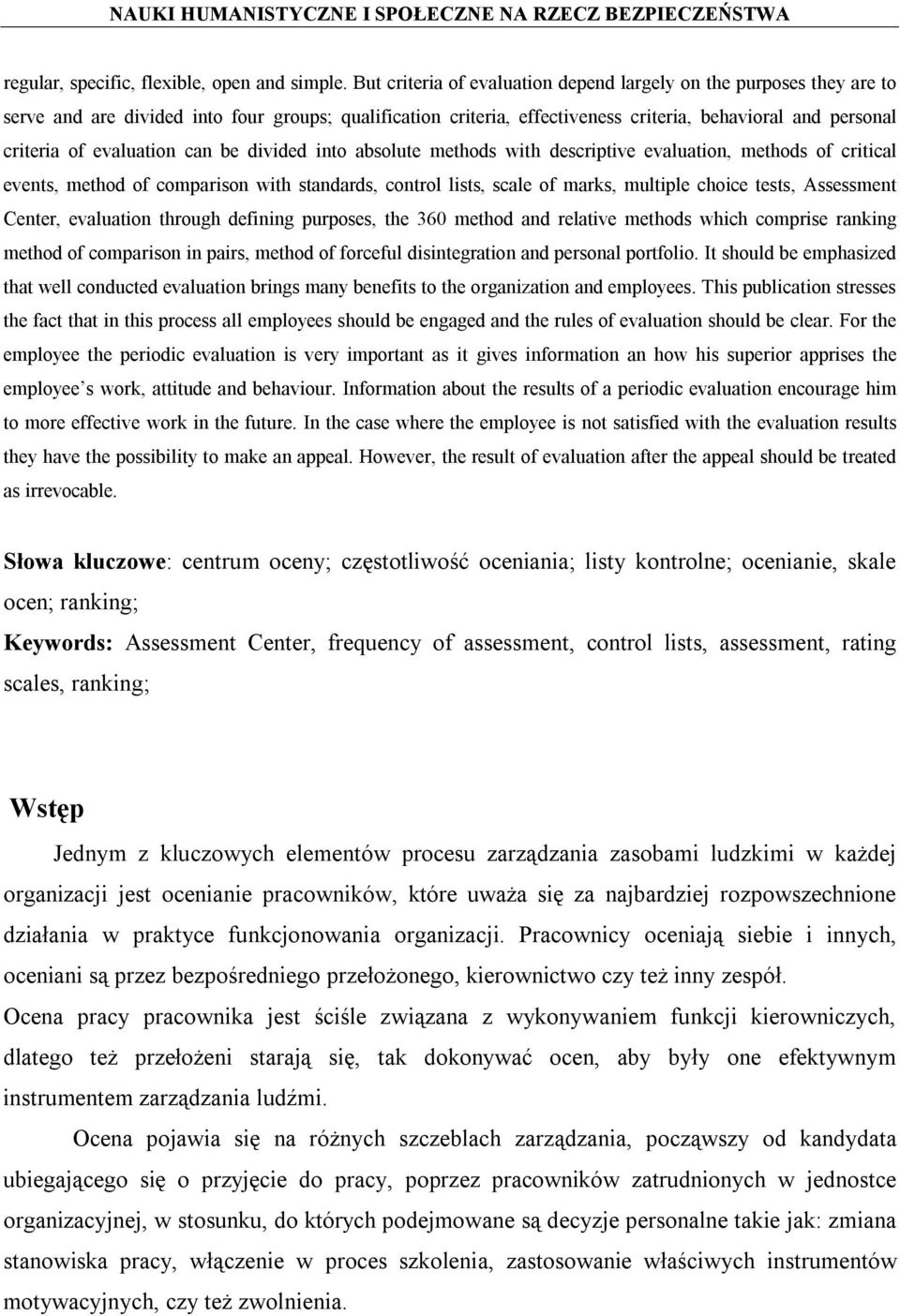 evaluation can be divided into absolute methods with descriptive evaluation, methods of critical events, method of comparison with standards, control lists, scale of marks, multiple choice tests,