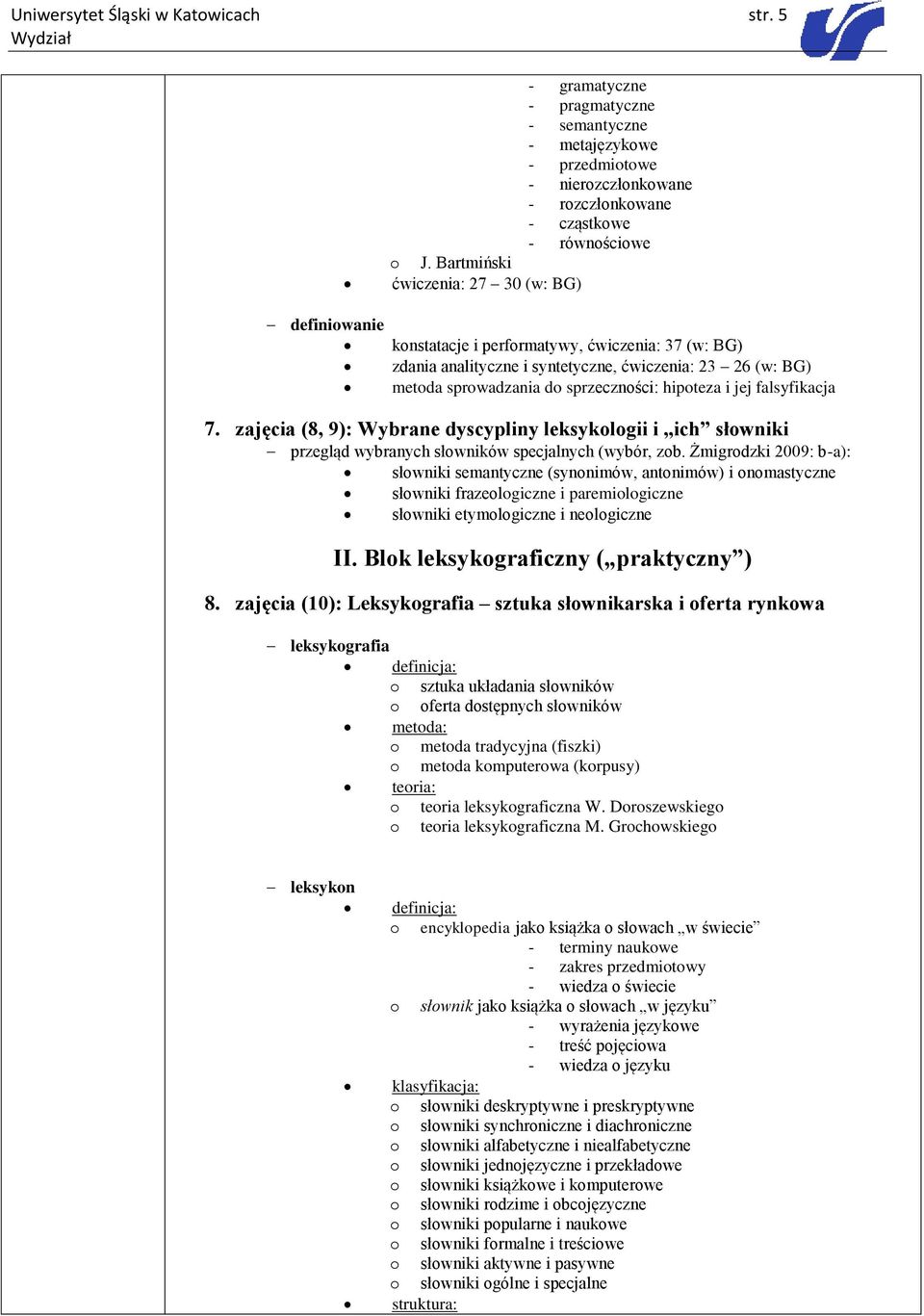 falsyfikacja 7. zajęcia (8, 9): Wybrane dyscypliny leksykologii i ich słowniki przegląd wybranych słowników specjalnych (wybór, zob.