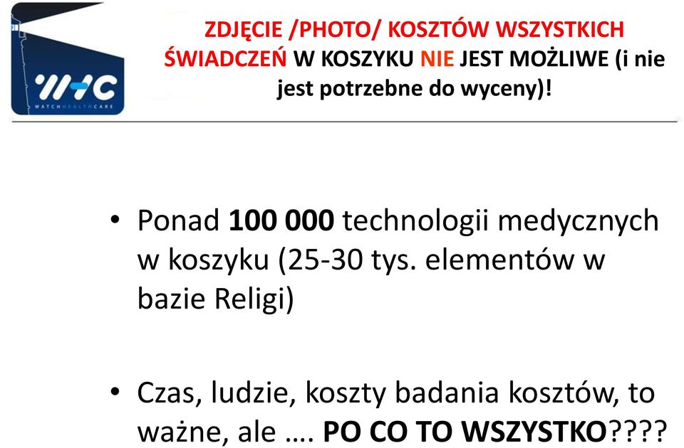 Ponad 100 000 technologii medycznych w koszyku (25-30 tys.