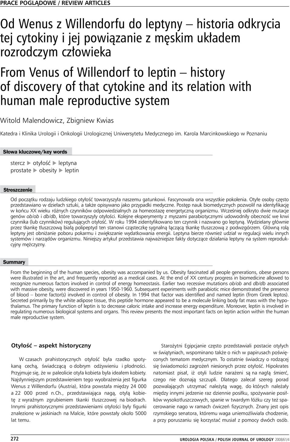 Karola Marcinkowskiego w Poznaniu Słowa kluczowe/key words stercz u otyłość u leptyna prostate u obesity u leptin Stresz cze nie Od początku rodzaju ludzkiego otyłość towarzyszyła naszemu gatunkowi.