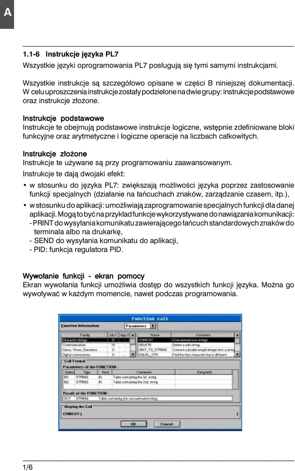 Instrukcje podstawowe Instrukcje te obejmujà podstawowe instrukcje logiczne, wst pnie zdefiniowane bloki funkcyjne oraz arytmetyczne i logiczne operacje na liczbach ca kowitych.