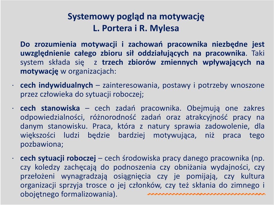 cech stanowiska cech zadań pracownika. Obejmują one zakres odpowiedzialności, różnorodność zadań oraz atrakcyjność pracy na danym stanowisku.