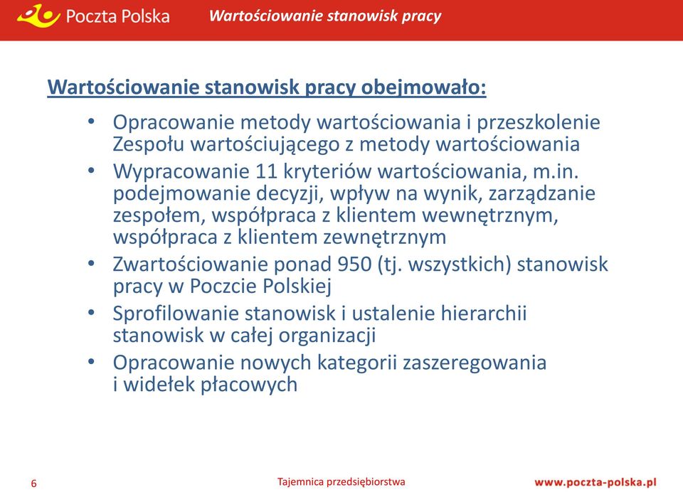 podejmowanie decyzji, wpływ na wynik, zarządzanie zespołem, współpraca z klientem wewnętrznym, współpraca z klientem zewnętrznym