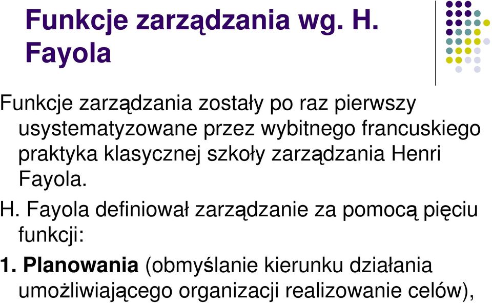 wybitnego francuskiego praktyka klasycznej szkoły zarządzania He