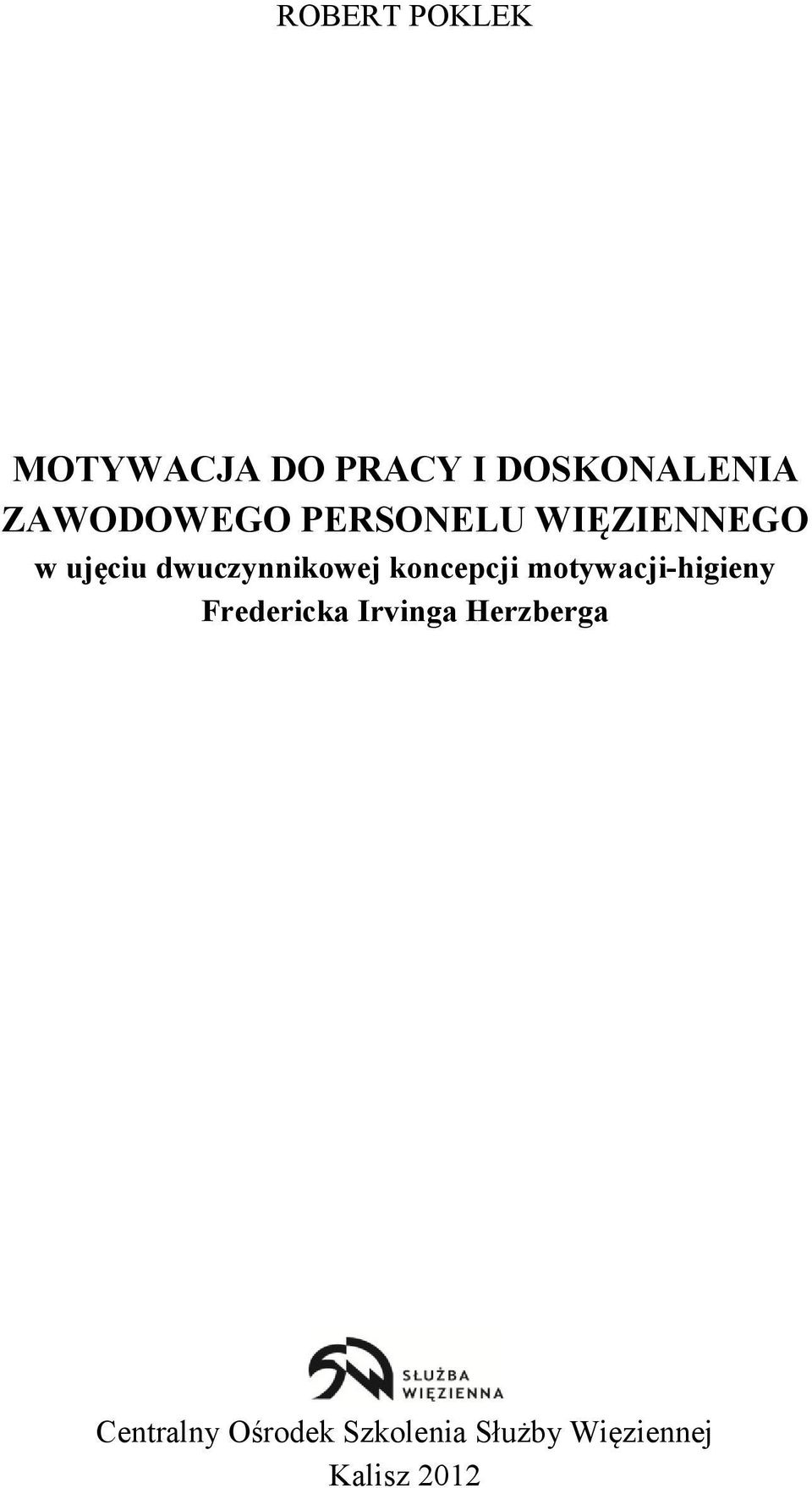 dwuczynnikowej koncepcji motywacji-higieny Fredericka