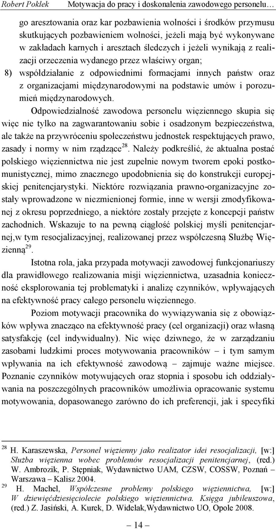 międzynarodowymi na podstawie umów i porozumień międzynarodowych.