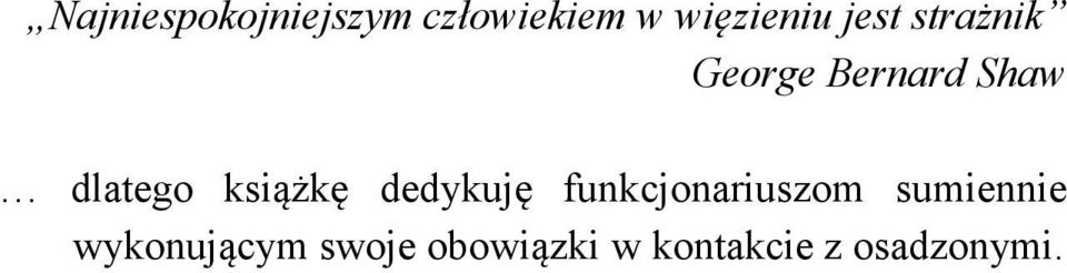 książkę dedykuję funkcjonariuszom sumiennie