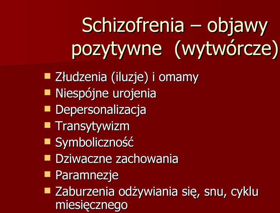 Transytywizm Symboliczność Dziwaczne zachowania