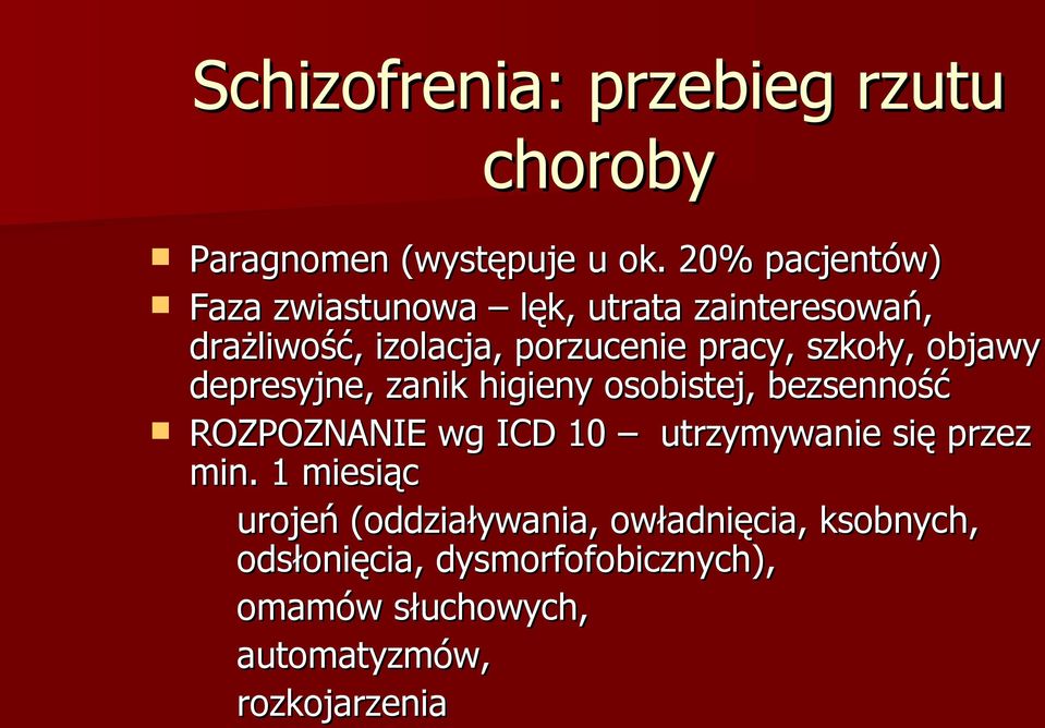 szkoły, objawy depresyjne, zanik higieny osobistej, bezsenność ROZPOZNANIE wg ICD 10 utrzymywanie się