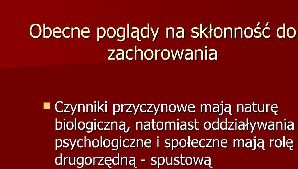 biologiczną, natomiast oddziaływania