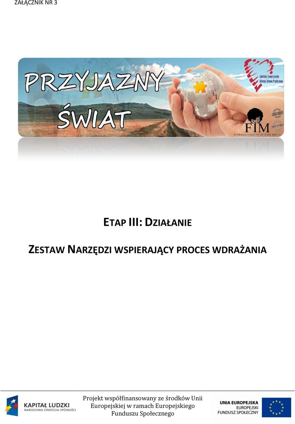 WDRAŻANIA ze środków Unii