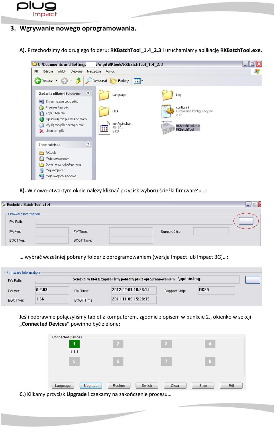 W nowo-otwartym oknie należy kliknąd przycisk wyboru ścieżki firmware u : wybrad wcześniej pobrany folder z oprogramowaniem