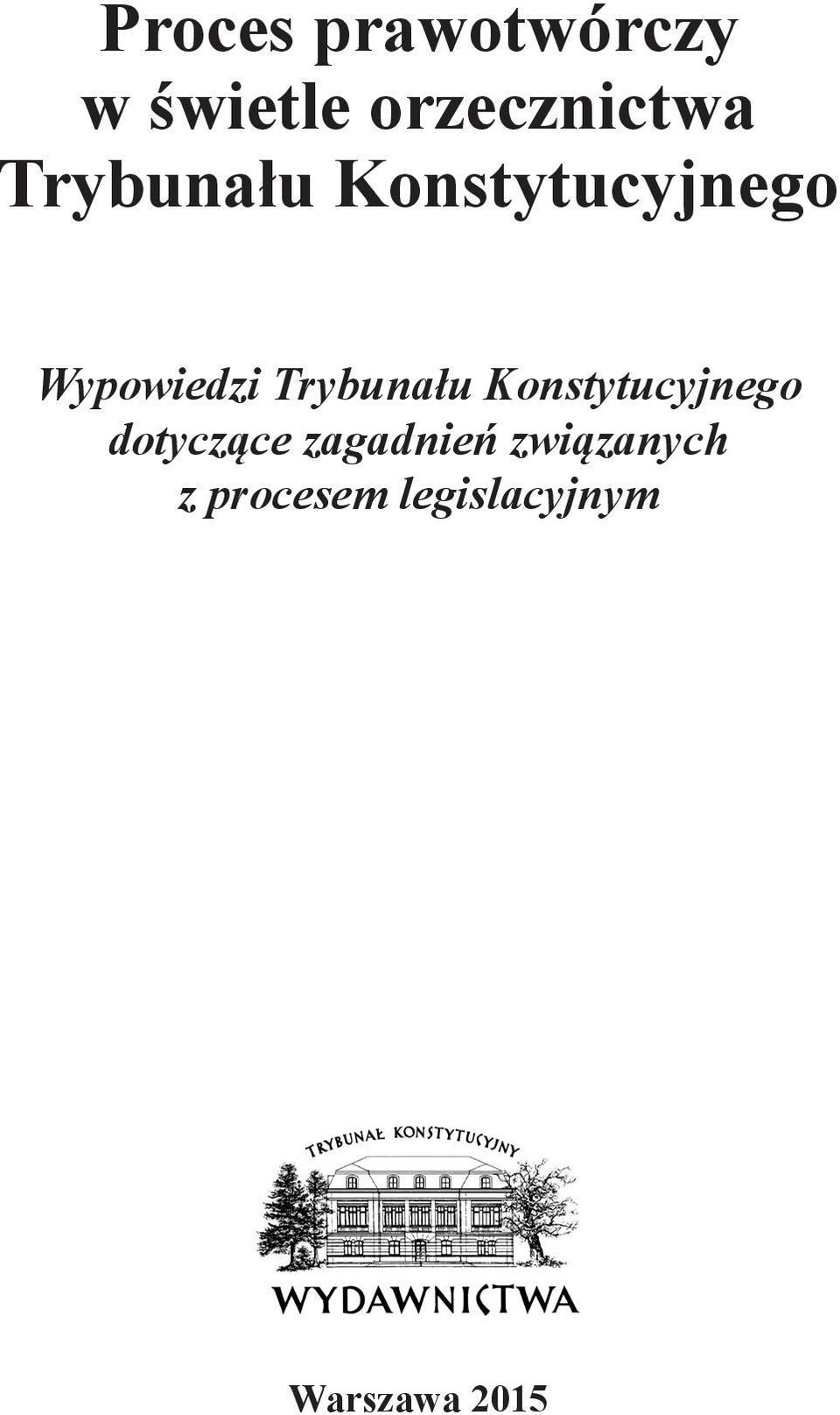 Trybunału Konstytucyjnego dotyczące