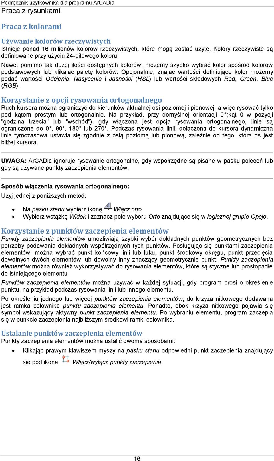 Opcjonalnie, znając wartości definiujące kolor możemy podać wartości Odcienia, Nasycenia i Jasności (HSL) lub wartości składowych Red, Green, Blue (RGB).