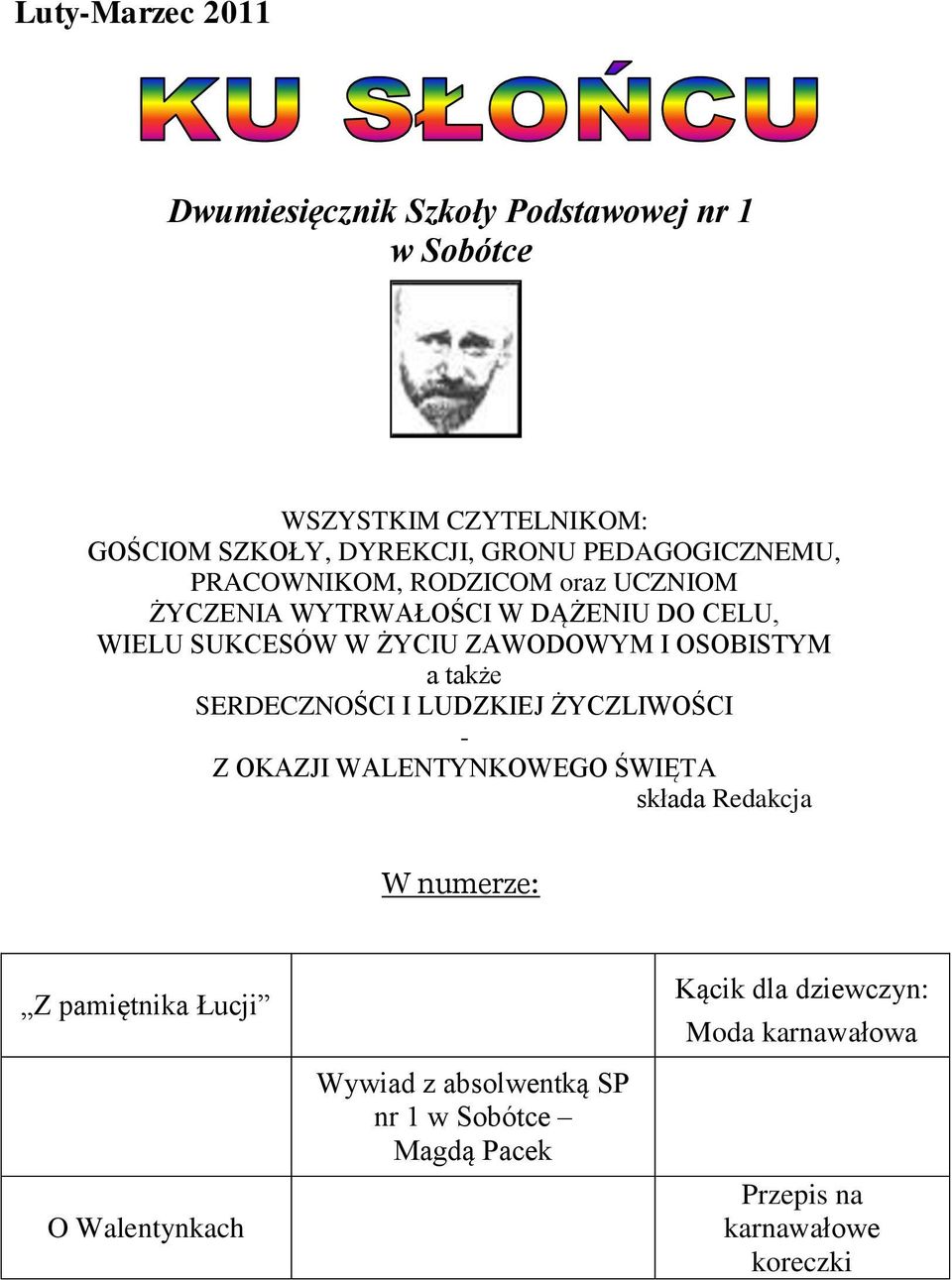 OSOBISTYM a także SERDECZNOŚCI I LUDZKIEJ ŻYCZLIWOŚCI - Z OKAZJI WALENTYNKOWEGO ŚWIĘTA składa Redakcja W numerze: Z pamiętnika