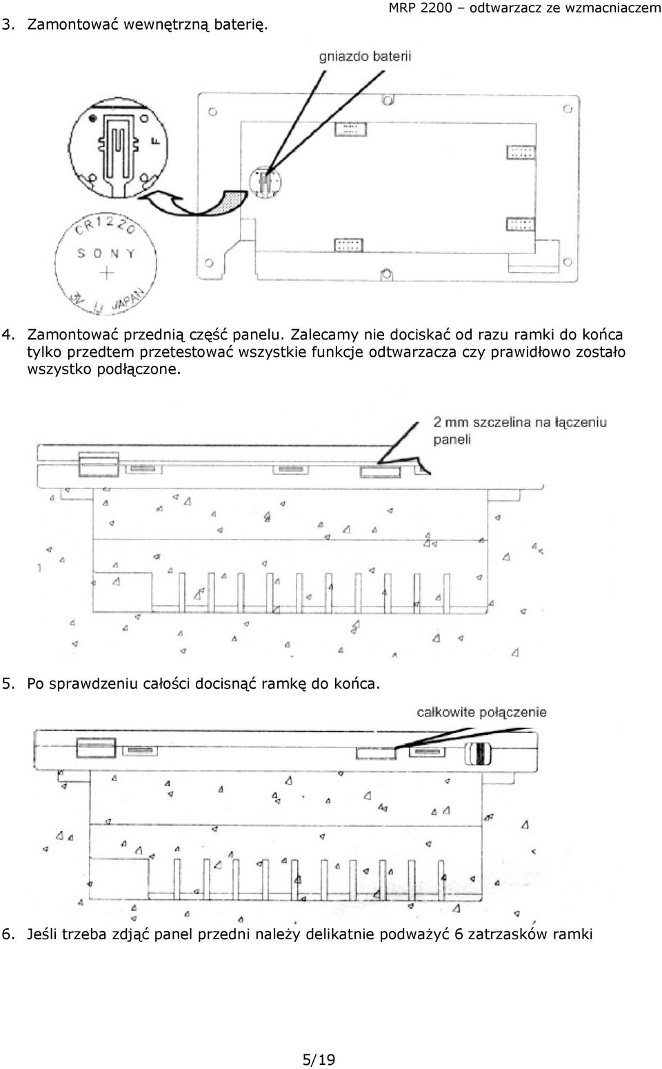 funkcje odtwarzacza czy prawidłowo zostało wszystko podłączone. 5.