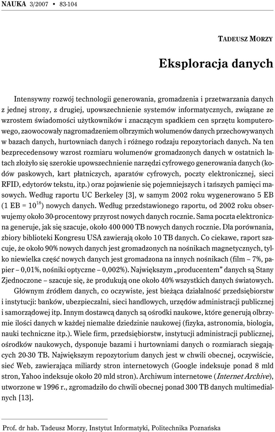 hurtowniach danych i różnego rodzaju repozytoriach danych.