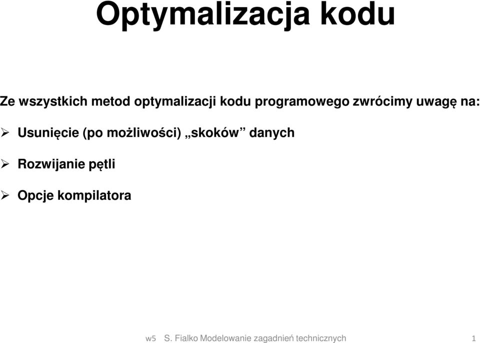 uwagę na: Usunięcie (po możliwości)