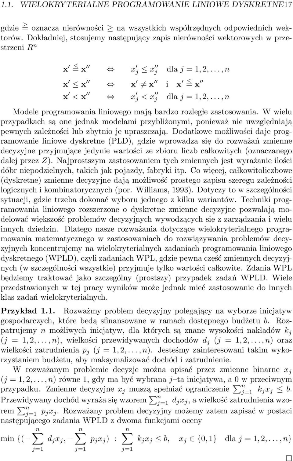 .., n Modele programowania liniowego maja bardzo rozleg le zastosowania.