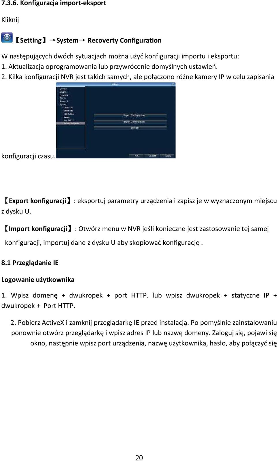 Export konfiguracji : eksportuj parametry urządzenia i zapisz je w wyznaczonym miejscu z dysku U.