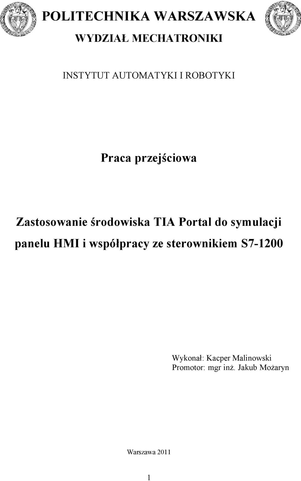 symulacji panelu HMI i współpracy ze sterownikiem S7-1200 Wykonał: