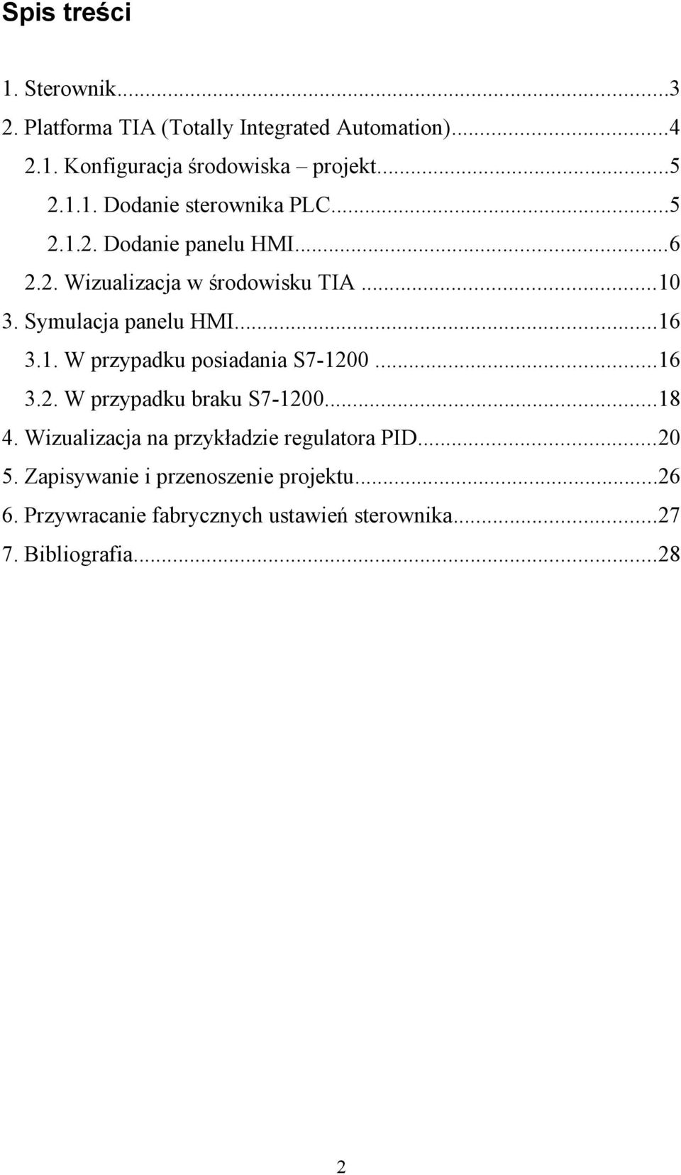 ..16 3.1. W przypadku posiadania S7-1200...16 3.2. W przypadku braku S7-1200...18 4.