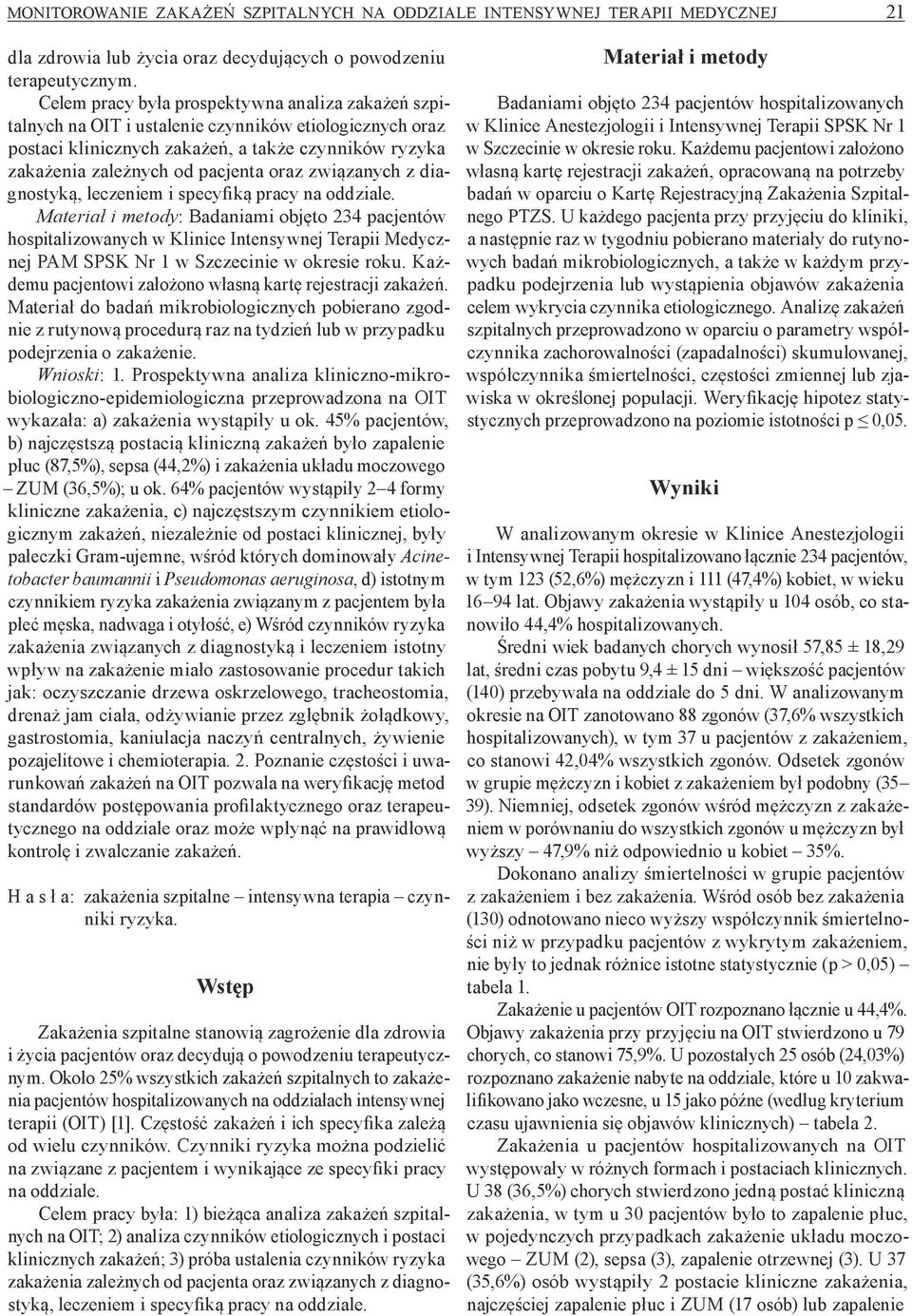 związanych z diagnostyką, leczeniem i specyfiką pracy na oddziale.